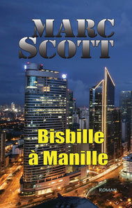 Marc Scott - Bisbille à Manille, une aventure Jack Delorme